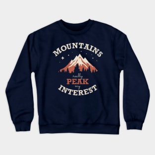 Mountains Peak my Interest Crewneck Sweatshirt